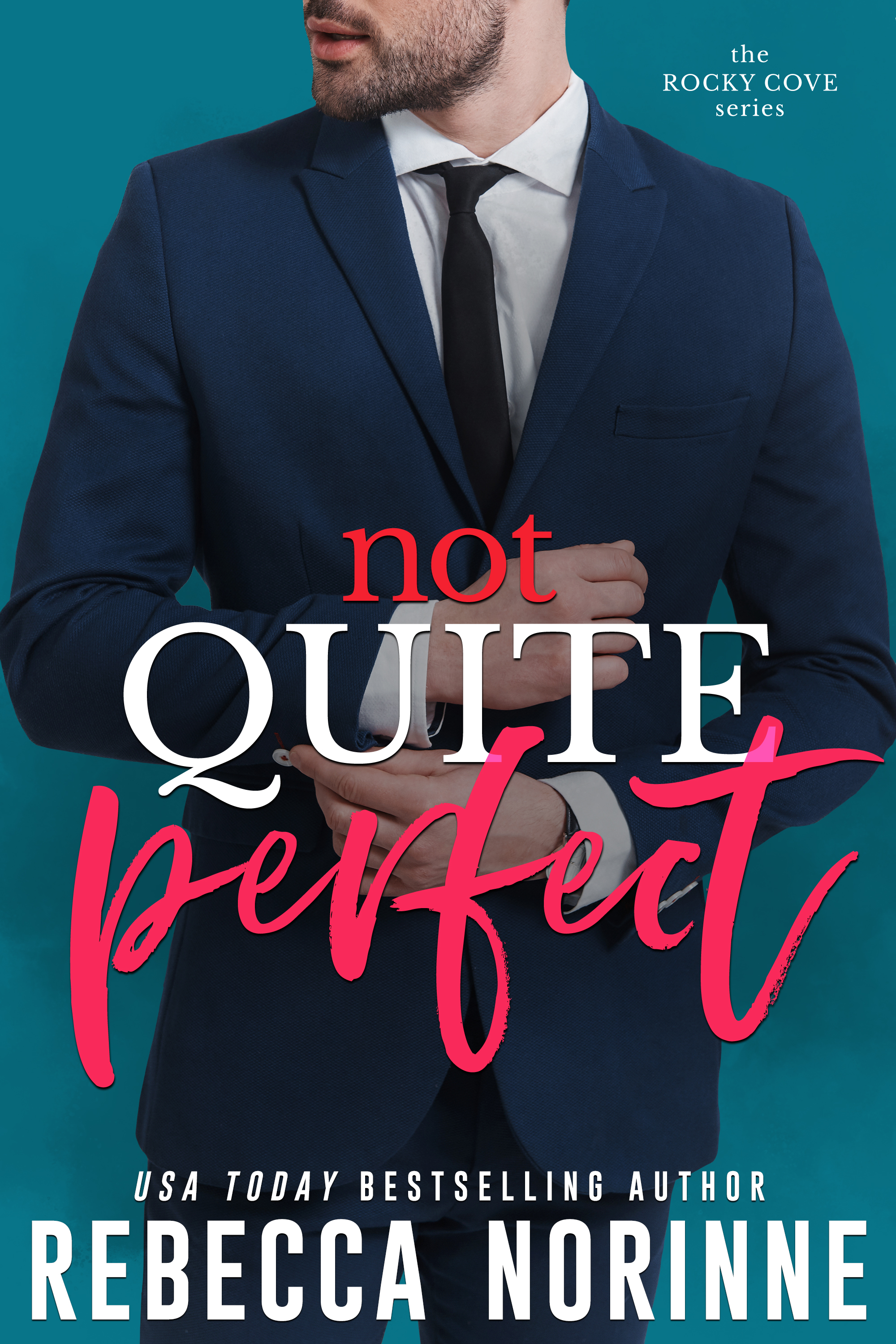 Not Quite Perfect (Thackeray College Professors, #1; Rocky Cove, #1)