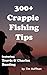 300+ Crappie Fishing Tips: ...