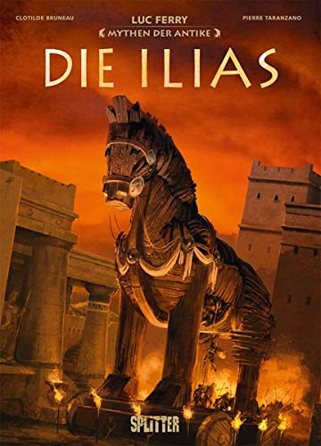 Die Ilias (Mythen der Antike)