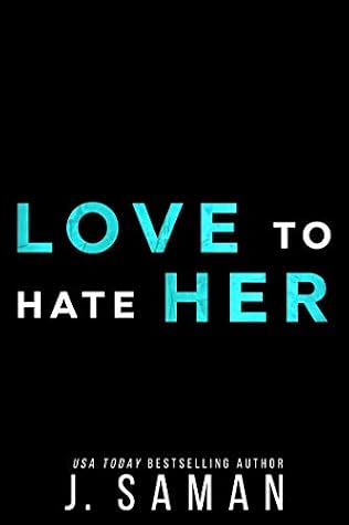 Love To Hate Her Wild To Love 2 By J Saman