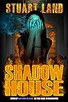 Shadow House