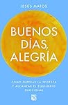 Buenos días, alegría