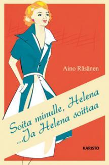 Soita minulle, Helena ... Ja Helena soittaa (Hardcover)