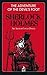Sherlock Holmes: The Adventure of the Devil's Foot