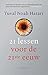 21 lessen voor de 21ste eeuw by Yuval Noah Harari