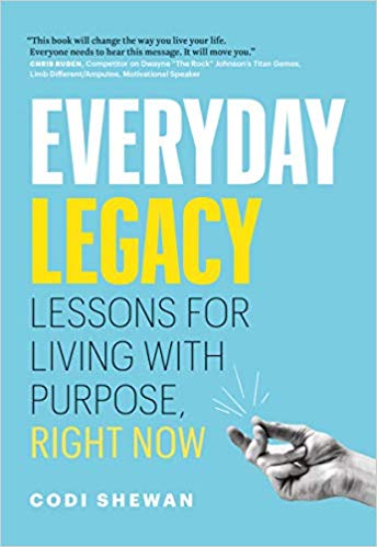 Everyday Legacy: Lessons for Living With Purpose, Right Now