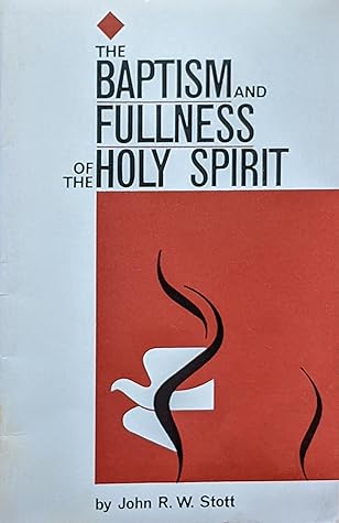 The Baptism and Fullness of the Holy Spirit