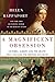 A Magnificent Obsession: Victoria, Albert, and the Death That Changed the British Monarchy