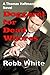 Doggerel for Dead Whores by Robb T.  White