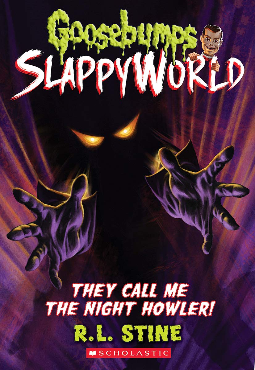 They Call Me the Night Howler! (Goosebumps SlappyWorld, #11)