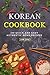Korean cookbook: 250 Quick ...