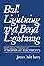 Ball Lightning and Bead Lightning: Extreme Forms of Atmospheric Electricity