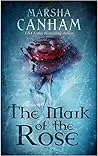 The Mark of the Rose by Marsha Canham