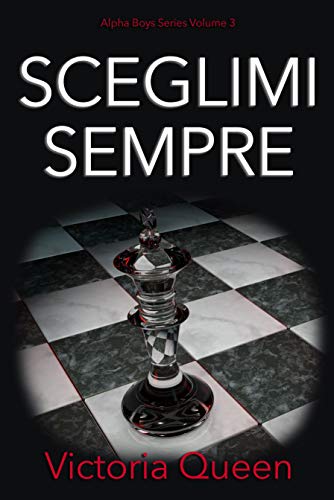 Sceglimi Sempre (Alpha Boys Series Vol. 3) (Italian Edition)