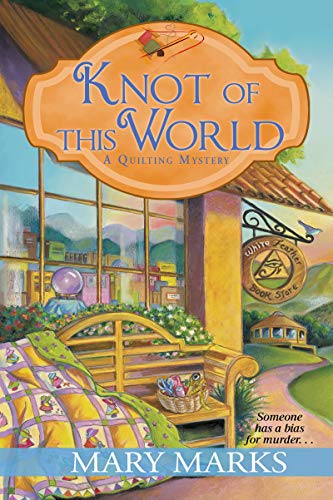 Knot of This World (A Quilting Mystery, #8)
