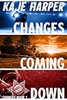 Changes Coming Down by Kaje Harper