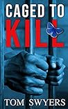 Caged to Kill