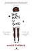 The Hate U Give by Angie Thomas The Hate U Give by Angie Thomas