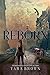 Reborn (Born, #3)