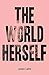 The World Herself