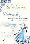 História de um grande amor by Julia Quinn