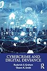 Cybercrime and Digital Deviance Cybercrime and Digital Deviance