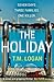 The Holiday by T.M. Logan