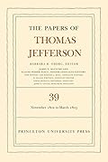The Papers of Thomas Jefferson, Vol. 39: 13 November 1802 to 3 March 1803