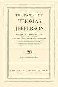 The Papers of Thomas Jefferson, Vol. 38: 1 July to 12 November 1802