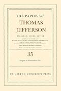 The Papers of Thomas Jefferson, Vol. 35: 1 August to 30 November 1801