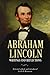 Abraham Lincoln: Writings and Reflections
