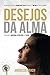 Desejos da alma by Andressa Urach