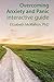 Overcoming Anxiety and Pani...