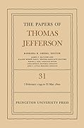 The Papers of Thomas Jefferson, Vol. 31: 1 February 1799 to 31 May 1800