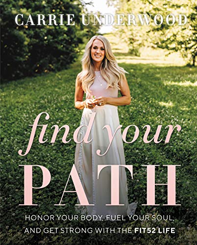 Find Your Path: Honor Your Body, Fuel Your Soul, and Get Strong with the Fit52 Life (Kindle Edition)