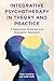 Integrative Psychotherapy in Theory and Practice by Peter   Hawkins