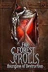 Hourglass of Destruction (Far Forest Scrolls, #2) Hourglass of Destruction (Far Forest Scrolls, #2)