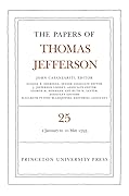The Papers of Thomas Jefferson, Vol. 25: 1 January-10 May 1793