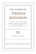 The Papers of Thomas Jefferson, Vol. 23: 1 January-31 May 1792