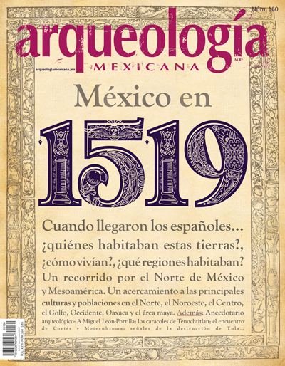 México en 1519. Cuando llegaron los españoles… (Arqueología Mexicana, noviembre-diciembre 2019, Volumen XXVII, n. 160)