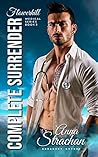 Complete Surrender: Flowerhill Medical Romance Series - Book 3 Complete Surrender: Flowerhill Medical Romance Series - Book 3