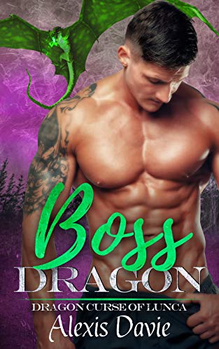 Boss Dragon (Dragon Curse of Lunca, #2)
