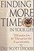 Finding More Time In Your Life by Dru Scott Decker