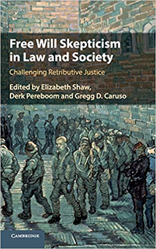 Free Will Skepticism in Law and Society: Challenging Retributive Justice (Hardcover)