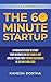 The 60-Minute Startup: A Pr...
