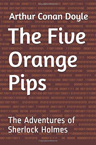 The Five Orange Pips: The Adventures of Sherlock Holmes