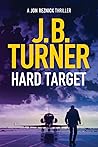 Hard Target by J.B. Turner