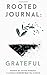 Rooted Journal: Grateful