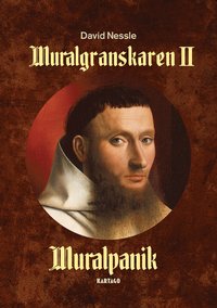 Muralgranskaren II: Muralpanik (Muralgranskaren, #2)