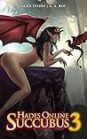 HADES ONLINE: SUCCUBUS 3